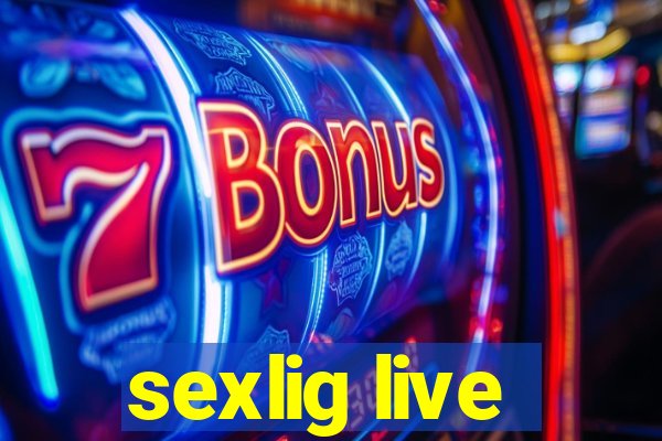 sexlig live